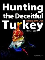 猎捕狡猾的火鸡 Hunting the Deceitful Turkey